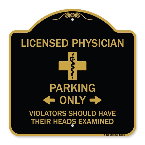 Signmission Licensed Physician Parking Only Violators Should Have Their Heads Examined, A-DES-BG-1818-23886 A-DES-BG-1818-23886 - main